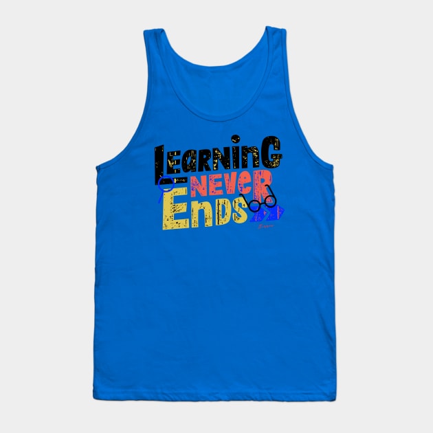 Learning Never Ends Tank Top by LibrosBOOKtique